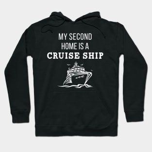 My Second Home is a Cruise Ship Hoodie